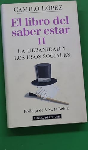 Imagen del vendedor de El libro del saber estar II la urbanidad y los usos sociales a la venta por Librera Alonso Quijano