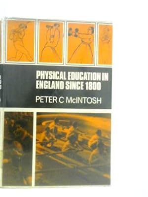 Bild des Verkufers fr Physical Education in England Since 1800 zum Verkauf von WeBuyBooks 2