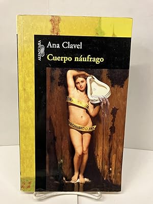 Bild des Verkufers fr Cuerpo Naufrago (Spanish Edition) zum Verkauf von Chamblin Bookmine