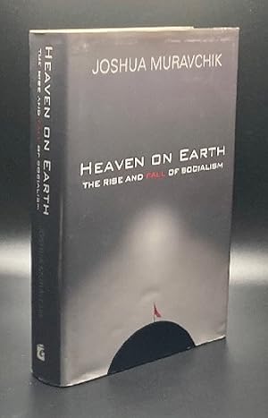 Seller image for Heaven on Earth: The Rise and Fall of Socialism for sale by Furrowed Brow Books, IOBA