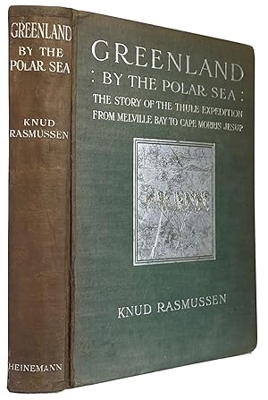 Bild des Verkufers fr Greenland By The Polar Sea. The Story of the Thule Expedition from Melville Bay to Cape Morris Jesup zum Verkauf von J. Patrick McGahern Books Inc. (ABAC)