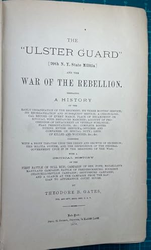 THE ULSTER GUARD ( 20th N.Y. State Militia ) and the War of the Rebellion. (80th New York Infantr...