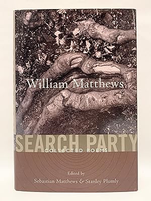 Seller image for Search Party Collected Poems of William Matthews for sale by Old New York Book Shop, ABAA