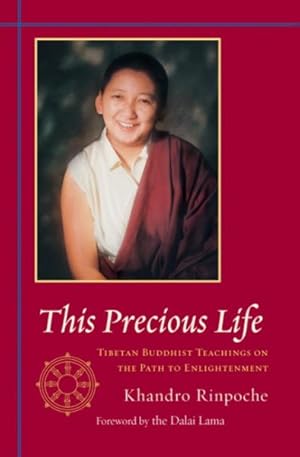 Seller image for This Precious Life : Tibetan Buddhist Teachings On The Path To Enlightenment for sale by GreatBookPrices