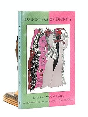 Imagen del vendedor de Daughters of Dignity: African Women in the Bible and the Virtues of Black Womanhood a la venta por Arches Bookhouse