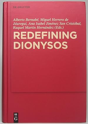 Bild des Verkufers fr Redefining Dionysos zum Verkauf von Main Street Fine Books & Mss, ABAA