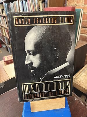 W. E. B. Du Bois: Biography of a Race, 1868-1919