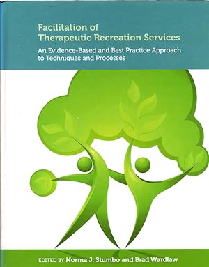 Seller image for Facilitation of Therapeutic Recreation Services: An Evidence-Based and Best Practice Approach to Techniques and Processes for sale by Once Read Books