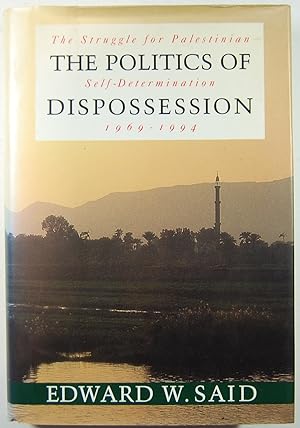 Seller image for The Politics of Dispossession: The Struggle for Palestinian Self- Determination, 1969-1994 for sale by Kazoo Books LLC
