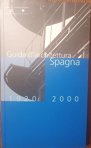 Seller image for GUIDA D'ARCHITETTURA SPAGNA 1920-2000 for sale by Libros Dickens