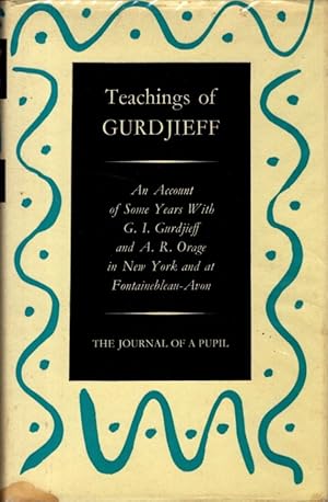 Seller image for TEACHINGS OF GURDJIEFF: THE JOURNAL OF A PUPIL for sale by By The Way Books