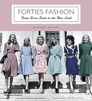 Bild des Verkufers fr Forties Fashion: From Siren Suits to the New Look zum Verkauf von WeBuyBooks