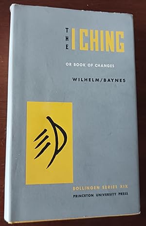 Seller image for The I Ching, or Book of Changes (Bollingen Series XIX) for sale by Gargoyle Books, IOBA
