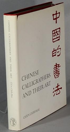 Image du vendeur pour Chinese calligraphers and their art mis en vente par Rulon-Miller Books (ABAA / ILAB)