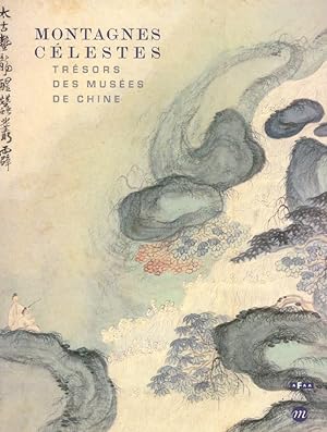 Bild des Verkufers fr Montagnes clestes : trsors des muses de Chine : [exposition], Galeries nationales du Grand Palais, Paris, 30 mars-28 juin 2004 zum Verkauf von Papier Mouvant