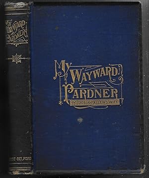 Seller image for My Wayward Pardner Of My Trials With Josiah, America, The Widow Bump, And Etcetery for sale by Legacy Books