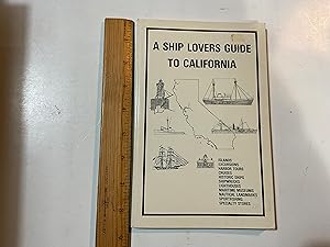 Bild des Verkufers fr A Ship Lovers Guide to California (California Heritage Series) zum Verkauf von Old Lampasas Post Office Books