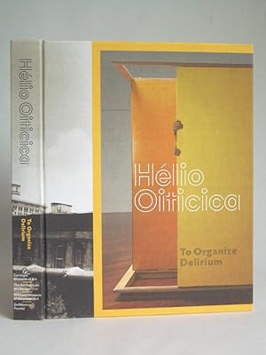 Imagen del vendedor de Hlio Oiticica: To Organize Delirium a la venta por Bookworks [MWABA, IOBA]