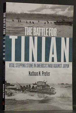 Battle for Tinian: Vital Stepping Stone in America's War Against Japan