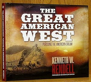 Bild des Verkufers fr Great American West: Pursuing the American Dream zum Verkauf von Schroeder's Book Haven