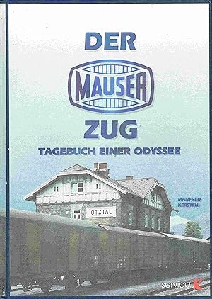 Seller image for Der Mauser Zug. Tagebuch einer Odyssee. for sale by Antiquariat Bernhardt
