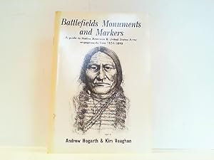 Imagen del vendedor de Battlefield monuments and markers. A guide to native american & United States Army engagements from 1854 - 1890. a la venta por Antiquariat Ehbrecht - Preis inkl. MwSt.