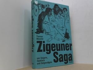 Bild des Verkufers fr Zigeuner-Saga von Geigern, Gauklern und Galgenvgeln. zum Verkauf von Antiquariat Uwe Berg