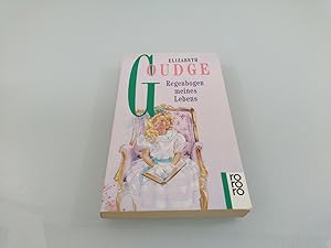 Regenbogen meines Lebens : Autobiographie Elizabeth Goudge