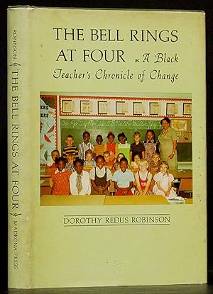 Bell Rings at Four: A Black Teacher's Chronicle of Change