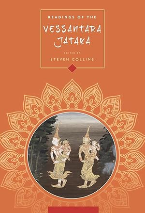 Readings of the Vessantara JÄtaka (Columbia Readings of Buddhist Literature)
