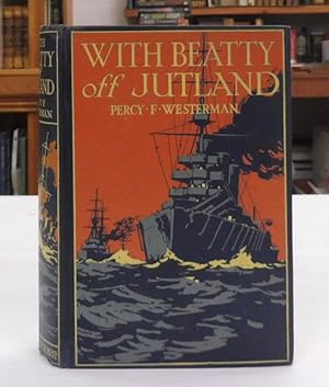 Seller image for With Beatty off Jutland. A Romance of the Great Sea Fight for sale by Back Lane Books