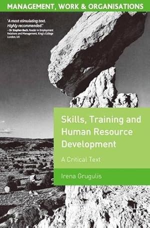 Seller image for Skills, Training and Human Resource Development: A Critical Text: 6 (Management, Work and Organisations) for sale by WeBuyBooks