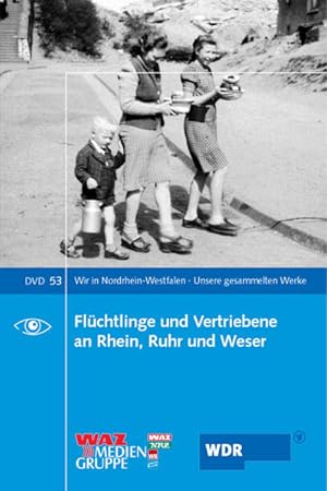 Flüchtlinge und Vertriebene an Rhein, Ruhr und Weser, 1 DVD