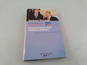 Bild des Verkufers fr Deutschland wird selbstbewusster Gerhard Schrder im Gesprch mit Ulrich Wickert ; mit neun Beitrgen zum Verkauf von SIGA eG