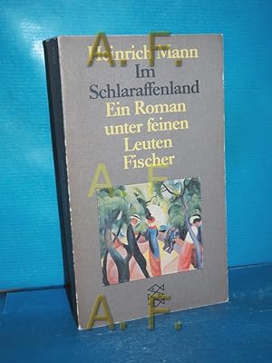 Bild des Verkufers fr Studienausgabe in Einzelbnden, Teil: Im Schlaraffenland : ein Roman unter feinen Leuten Mit einem Nachw. von Wilfried F. Schoeller und einem Materialienanh., zsgest. von Peter-Paul Schneider / Fischer , 5928 zum Verkauf von Antiquarische Fundgrube e.U.