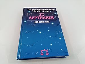Das persönliche Horoskop für alle, die am . geboren sind 27. September