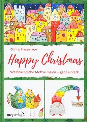 Happy Christmas : Weihnachtliche Motive malen - ganz einfach.