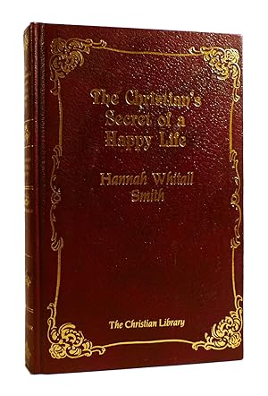 Seller image for THE CHRISTIAN'S SECRET OF A HAPPY LIFE The Christian Library for sale by Rare Book Cellar