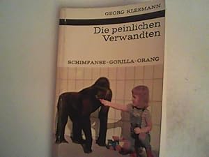 Seller image for Die peinlichen Verwandten. Shimpanse - Gorilla - Orang. Kosmos Bibliothek 249 for sale by ANTIQUARIAT FRDEBUCH Inh.Michael Simon