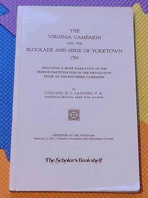 Seller image for The Virginia Campaign And The Blockade And Siege Of Yorktown 1781 for sale by Earthlight Books