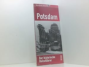 Bild des Verkufers fr Potsdam: Der historische Reisefhrer der historische Reisefhrer zum Verkauf von Book Broker