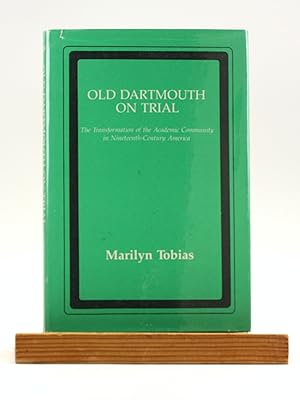 Imagen del vendedor de Old Dartmouth On Trial: The Transformation of the Academic Community in Nineteenth-Century America (New York University Series in Education and Socialization in American History) a la venta por Arches Bookhouse