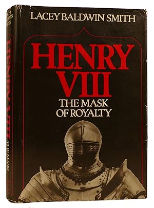 Seller image for HENRY VIII: THE MASK OF ROYALTY for sale by Rare Book Cellar