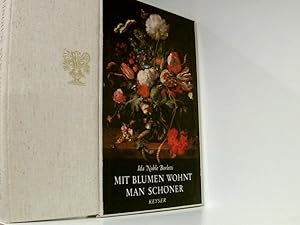 Imagen del vendedor de Mit Blumen wohnt man schner a la venta por Book Broker