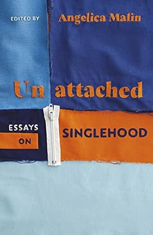 Seller image for Unattached: Empowering Essays on Singlehood for sale by WeBuyBooks