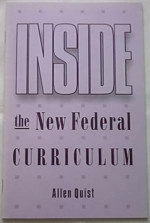 Image du vendeur pour Inside the New Federal Curriculum mis en vente par P Peterson Bookseller
