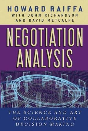 Immagine del venditore per Negotiation Analysis: The Science and Art of Collaborative Decision Making venduto da WeBuyBooks