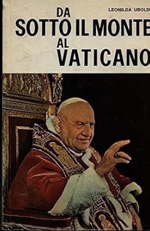 Bild des Verkufers fr Da sotto il monte al Vaticano. zum Verkauf von FIRENZELIBRI SRL