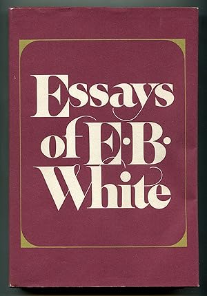 Seller image for Essays of E.B. White for sale by Between the Covers-Rare Books, Inc. ABAA