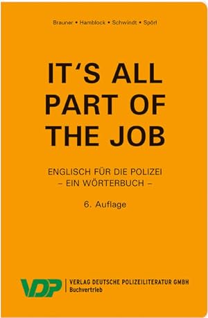 Image du vendeur pour It's all part of the job - Ein Wrterbuch: Englisch fr die Polizei (VDP-Fachbuch) mis en vente par getbooks GmbH